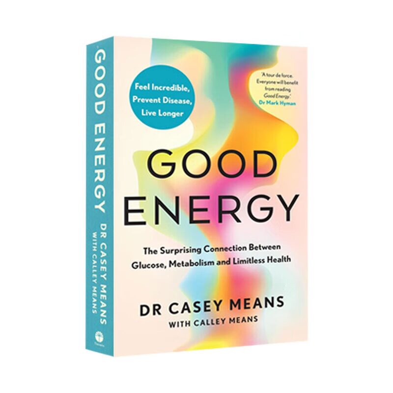 Good Energy 好能量 葡萄糖 新陈代谢与无限健康的惊人联系 英文原版 Dr Casey Means 凯西·米恩斯 健康能量 绿山墙