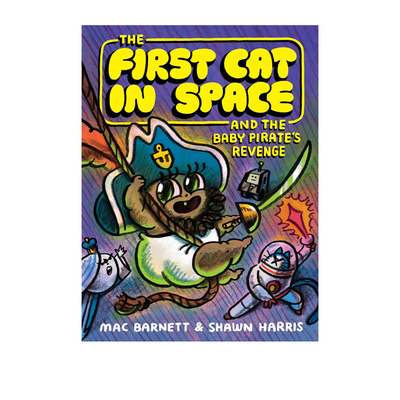 预售 太空猫 第4本The First Cat in Space and the Baby Pirate's Revenge #4 精装 儿童图画小说 绘本故事