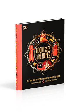 DK女神和女英雄英文原版 Goddesses and Heroines 古代神话认识来自世界各地的 80 多位传奇女性彩色插图儿童英语宗教神话百科读物