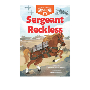 英文原版 Sergeant Reckless 鲁莽中士 Scholastic Emma Carlson Berne 巴尔托 拯救动物传奇故事 趣味插画章节书小说