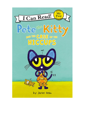英文原版 Pete the Kitty and the Case of the Hiccups 皮特猫 My First I Can Read 分级读物 James Dean