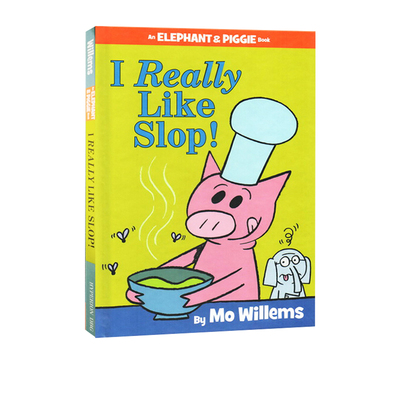 英文原版 I Really Like Slop! 精装绘本书 Elephant and Piggie小猪小象 吴敏兰推荐 Mo Willems