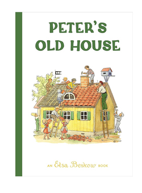 预售 彼得的旧房子 Peter's Old House 精装大开本 艾莎贝斯蔻情商性格教育绘本 瑞典绘本大师 Elsa Beskow 英文原版