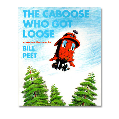 英文原版 The Caboose Who Got Loose 迷路的小守车 儿童启蒙绘本图画书 凯迪克大奖得主 Bill Peet