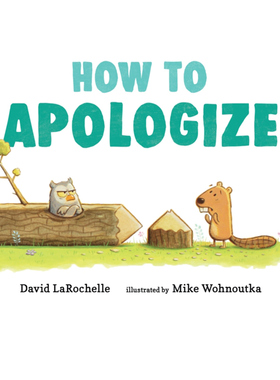 英文原版 How to Apologize 精装 如何道歉 情商礼仪培养 儿童英语启蒙图画故事绘本 Walker点灯人