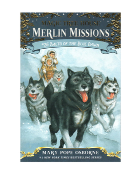 梅林的任务#26 Merlin Mission 英文原版 Balto Of The Blue Dawn黎明的雪橇犬 Magic Tree House神奇树屋课外读物儿童桥梁章节书