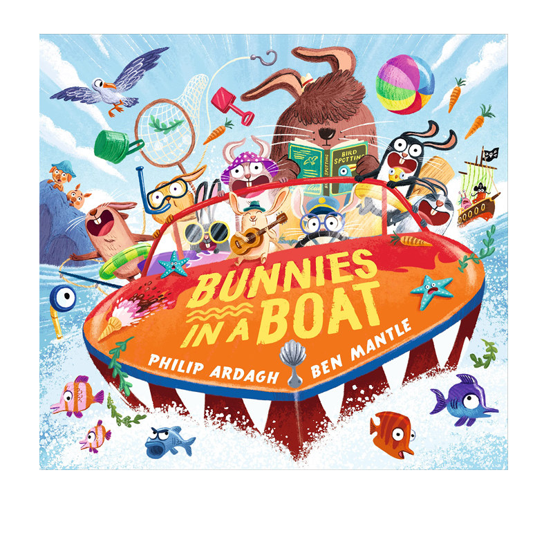 英文原版 Ben Mantle:Bunnies in a Boat 船上的兔子 英文原版 精装 儿童绘本 Philip Ardagh