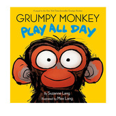 暴躁猴 Grumpy Play Day 幼儿情绪管理 Monkey Suzanne 英语启蒙图画书 英文原版 All 精装 Lang
