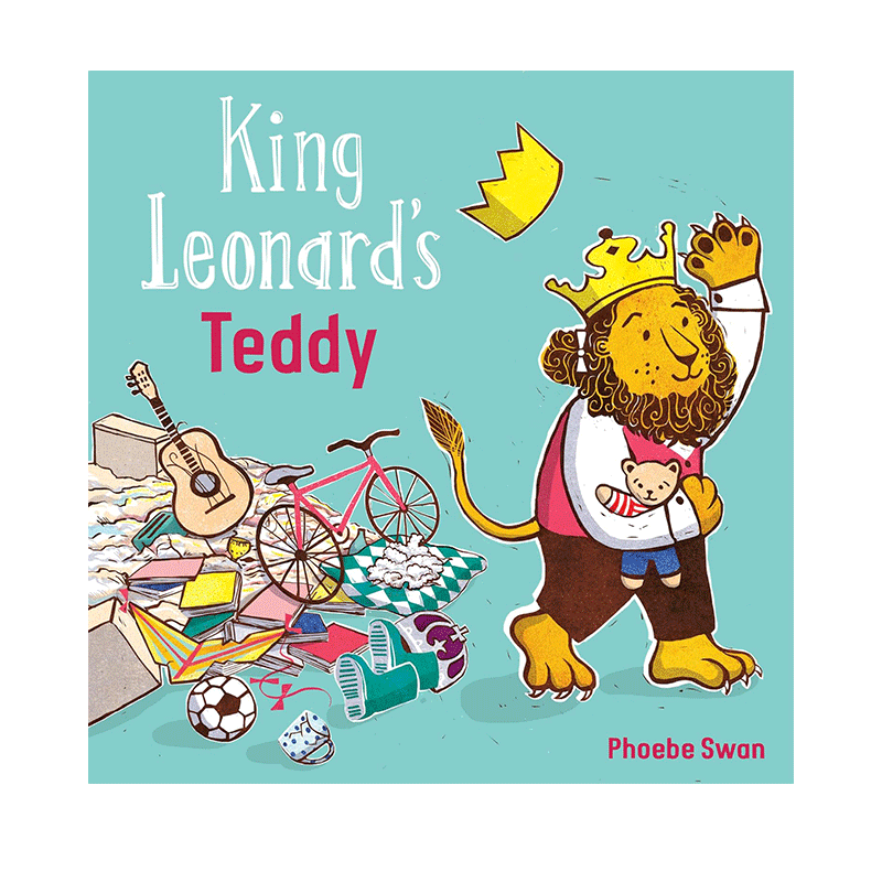 英文原版 King Leonard's Teddy 伦纳德国王的泰迪熊 环保意识培养绘本 Phoebe Swan