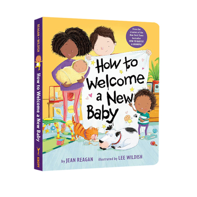 英文原版 How to Welcome a New Baby 如何对待新生宝宝 纸板书 Jean Reagan 儿童启蒙学习 情商教育启蒙