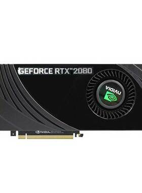 英伟达（NVIDIA）GeForce RTX2080 8G公版游戏电竞显卡