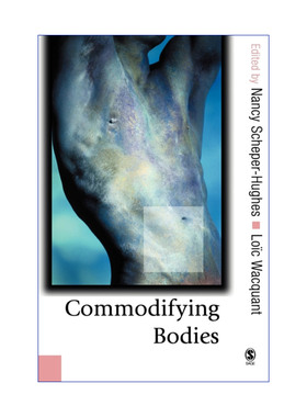 Commodifying Bodies 商品化身体 南希·舍佩尔-休斯 英文原版社会学读物 进口英语书籍