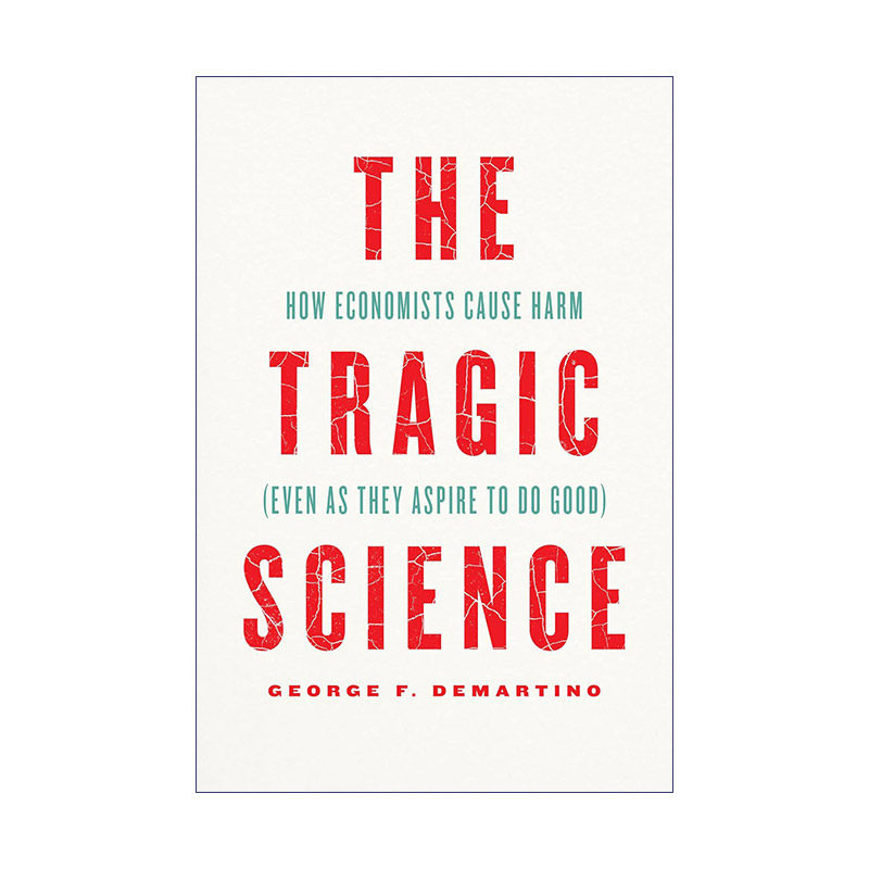 英文原版 The Tragic Science 悲剧科学 经济学家如何造成伤害 即使他们渴望做好事 精装 英文版 进口英语原版书籍