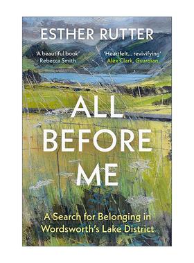 英文原版 All Before Me 一切在我面前 在华兹华斯的湖区追寻归属感 Esther Rutter 英文版 进口英语原版书籍