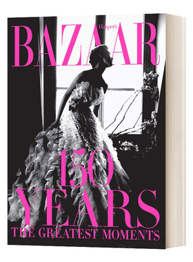 时尚芭莎 150周年 精装 Harper's Bazaar 150 Years 英文原版艺术画册 进口英语书籍
