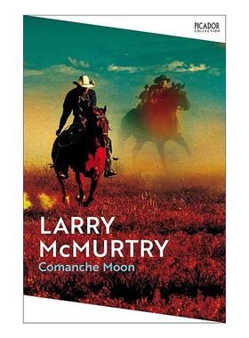 英文原版 Comanche Moon 孤独鸽续集 月满荒原 拉里·麦克默特里 新历史四部曲 英文版 进口英语原版书籍