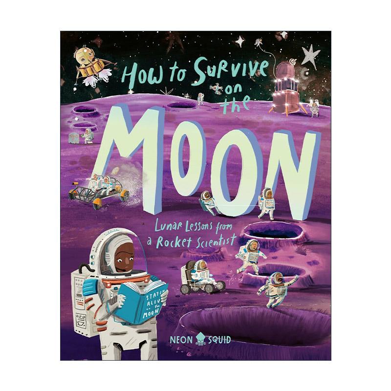 英文原版 How to Survive on the Moon 月球生存图解指南 来自火箭科学家的月球经验 精装 英文版 进口英语原版书籍