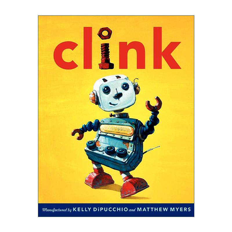 英文原版 Clink 机器人 精装图画书 凯莉&middot;迪普基奥 英文版 进口英语原版书籍
