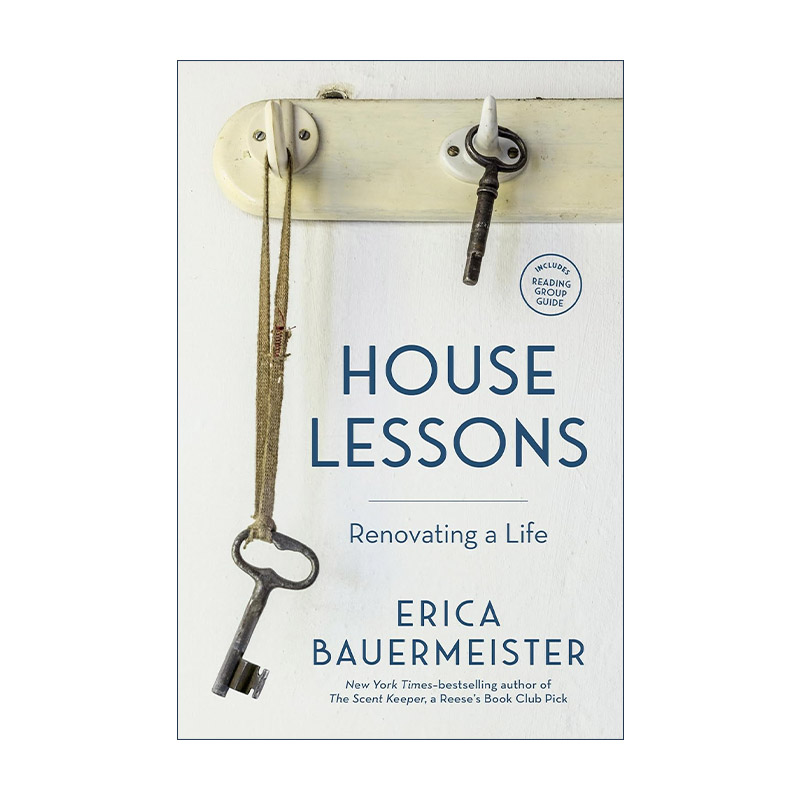 英文原版 House Lessons 房屋课程 改造生活 美味关系烹饪课作者Erica Bauermeister自传 英文版 进口英语原版书籍