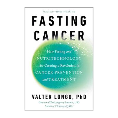 英文原版 Fasting Cancer 禁食癌症 禁食与营养技术如何在癌症预防和治疗中掀起革命 长寿饮食作者瓦尔特 ? 隆哥 精装 英文版