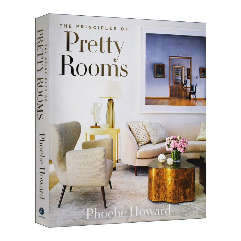 英文原版 Principles of Pretty Rooms 靓屋法则 室内设计师Phoebe Howard 室内空间装修装潢布置指南 精装 英文版 进口英语书籍