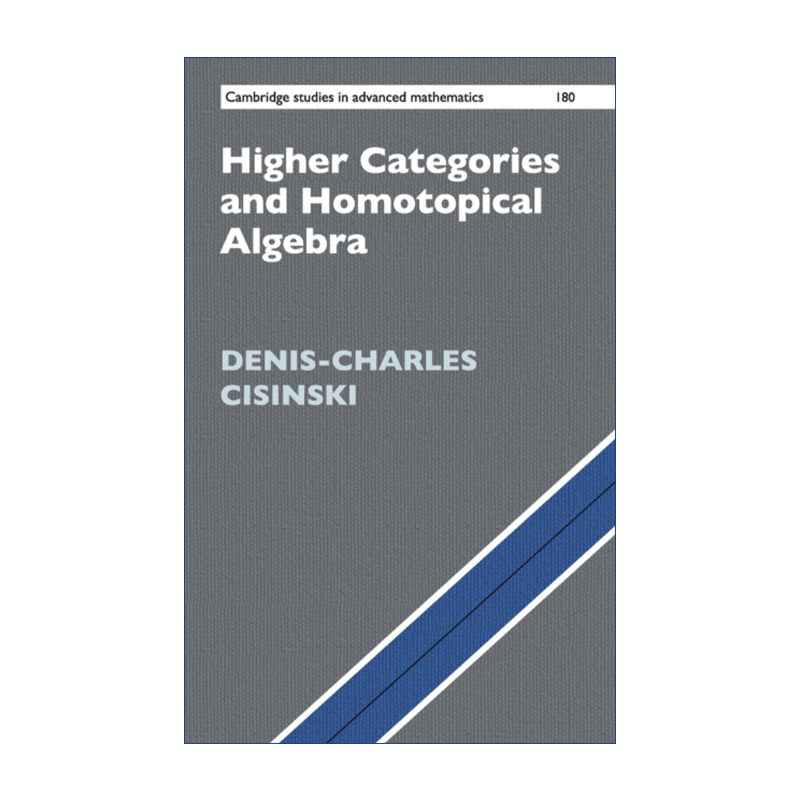Higher Categories and Homotopical Algebra 高阶范畴与同伦代数 精装 剑桥高等数学研究系列 英文原版数学专业读物 进口英语书籍