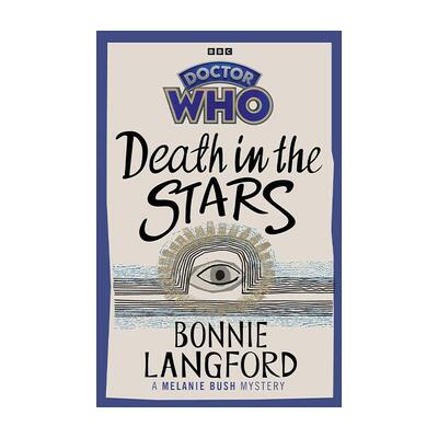 英文原版 Doctor Who Death in the Stars 神秘博士小说 死亡之星 Melanie Bush的冒险 英文版 进口英语原版书籍