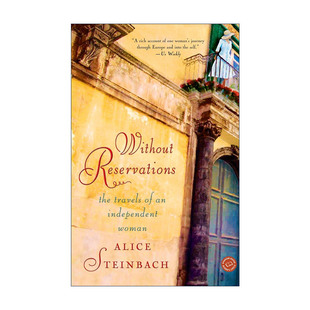 英文原版 Without Reservations 毫无保留 一个独立女性的旅行 传记 Alice Steinbach 英文版 进口英语原版书籍