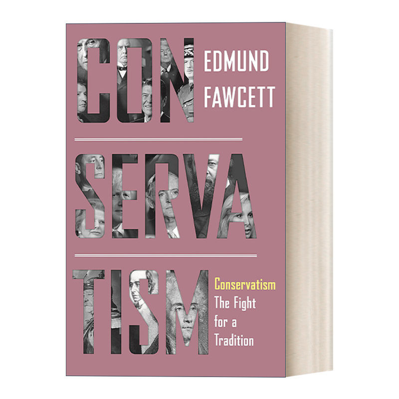 Conservatism 保守主义：为传统而战 Edmund Fawcett