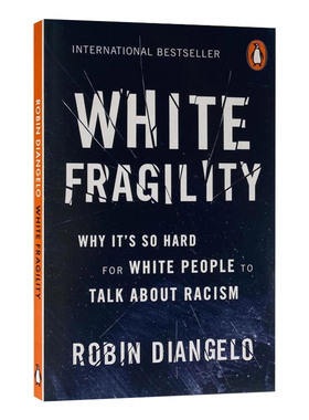White Fragility Why It's So Hard for White People to Talk About Racism 白人的脆弱性 英文原版社会科学读物 进口书籍