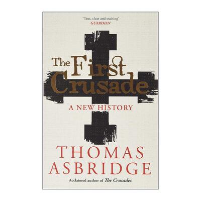 英文原版 The First Crusade 第一次十字军东征新史 伦敦大学玛丽皇后学院教授Thomas Asbridge 英文版 进口英语原版书籍