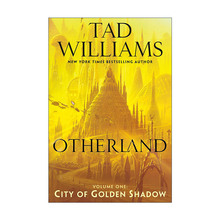 英文原版 Otherland City of Golden Shad 异域系列1 金沙之城 回忆 悲伤与荆棘作者Tad Williams泰德·威廉姆斯 进口英语原版书籍
