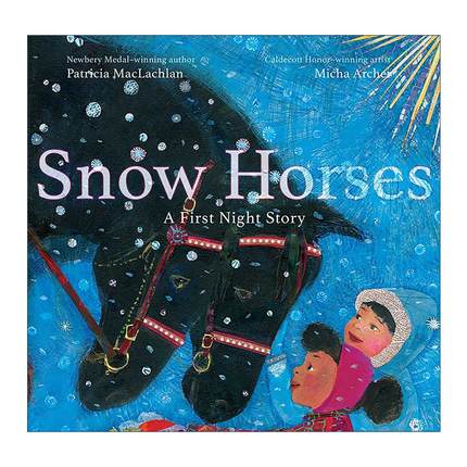 英文原版 Snow Horses 雪马 跨年之歌 精装图画书 纽伯瑞奖得主帕特里夏·麦克拉克伦 英文版 进口英语原版书籍