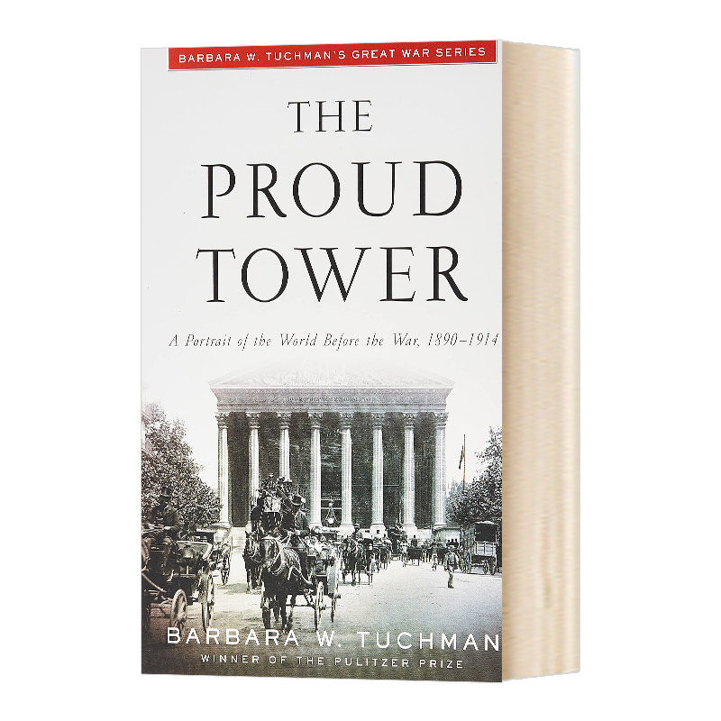 骄傲之塔 战前世界的肖像 1890-1941 Proud Tower  The 英文原版文学读物 进口英语书籍