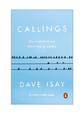 英文原版 Callings 使命 工作的目的和激情 StoryCorps故事集 传记 Dave Isay英文版 进口英语原版书籍