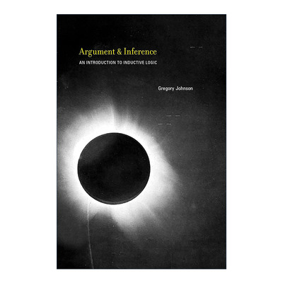 英文原版 Argument and Inference The MIT Press 论证与推理 归纳逻辑导论 Gregory Johnson 精装 英文版 进口英语原版书籍