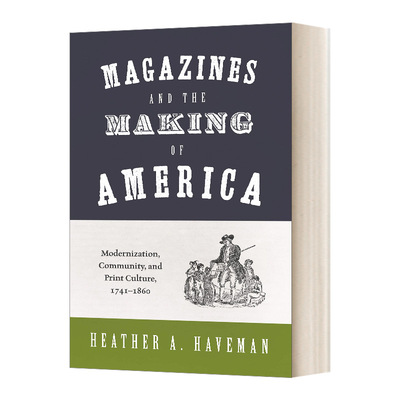 Magazines and the Making of America 杂志和美国的形成
