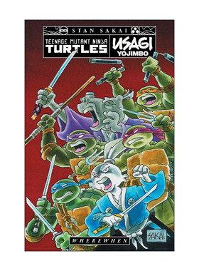英文原版Teenage Mutant Ninja Turtles-Usagi Yojimbo WhereWhen忍者神龟 宫本兔 兔子武士 何时何地 IDW漫画 Stan Sakai坂井正彦