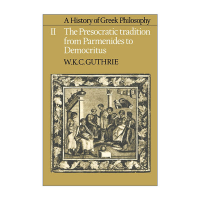 A History of Greek Philosophy 希腊哲学史 卷二 W. K. C. Guthrie