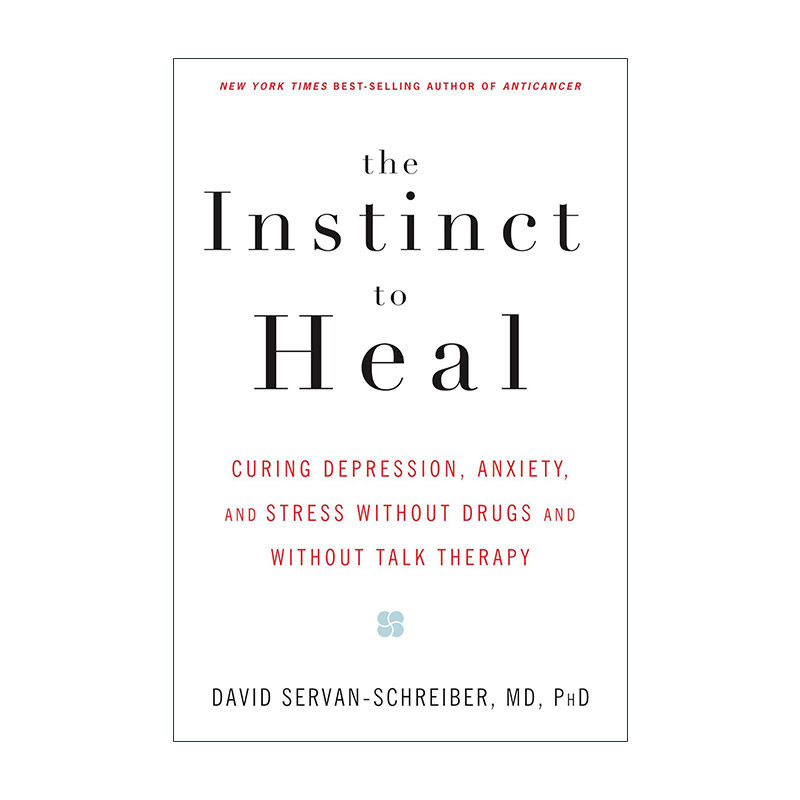 英文原版 The Instinct to Heal 自愈的本能 抑郁 焦虑和情绪压力的七大自然疗法 英文版 进口英语原版书籍