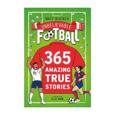 英文原版 Unbelievable Football 365 Amazing True Football Stories不可思议的足球 365天故事集 全年足球历史精华Matt Oldfield