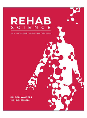 英文原版 Rehab Science 康复科学 如何克服疼痛并从伤害中治愈 骨科物理治疗师Tom Walters 精装 英文版 进口英语原版书籍