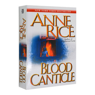 The Vampire Chronicles 10 BLOOD CANTICLE 吸血鬼编年史10 血颂 英文原版奇幻小说 进口英语书籍