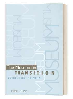 The Museum in Transition 转型中的博物馆：哲学视角 博物馆学 Hilde S. Hein