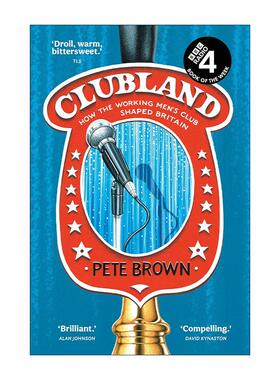 英文原版 Clubland 英国俱乐部风云 工人俱乐部如何塑造国家 Pete Brown 英文版 进口英语原版书籍