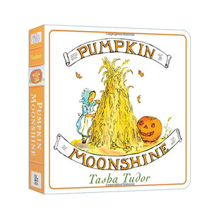 Pumpkin Moonshine 南瓜月光   Tudor, Tasha  塔莎.杜朵绘本 纸板书