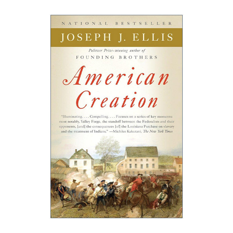 英文原版 American Creation 美国创世记 建国历程的胜利与悲剧 1775-1803 普利策奖得主Joseph J. Ellis 英文版 进口英语原版书籍