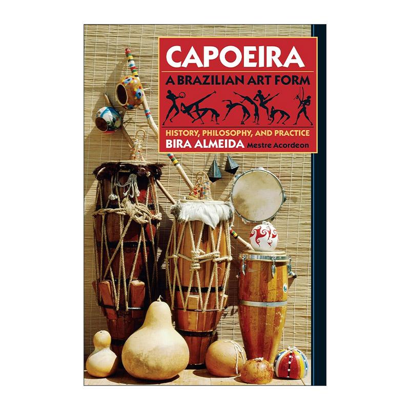 英文原版 Capoeira 卡波耶拉 一种巴西艺术形式 历史 哲学与实践 Bira Almeida 英文版 进口英语原版书籍