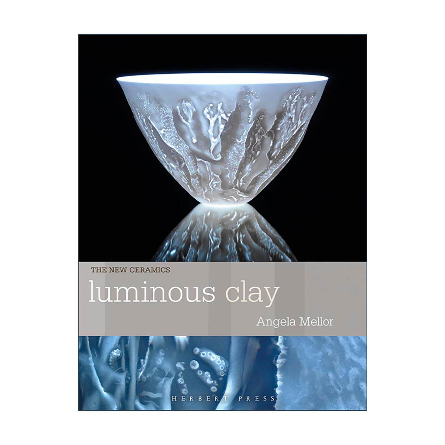 英文原版 Luminous Clay 透光黏土 骨瓷与瓷质纸黏土创作指南 英文版 进口英语原版书籍