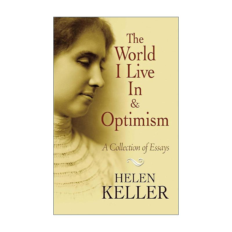 英文原版 The World I Live In and Optimism 我生活的世界和乐观主义 海伦·凯勒散文集 假如给我三天光明 进口英语原版书籍